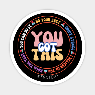 Teacher Testing Day YOU GOT THIS Magnet